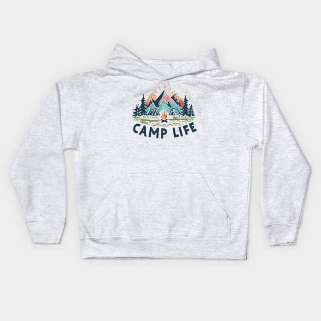 CAMP LIFE  is a good life HIKING CAMPING BACKPACKING mountains tents adventure SHIRT MUG HOODIE STICKER hike life CAMP MORE STRESS LESS Kids Hoodie by cloudhiker